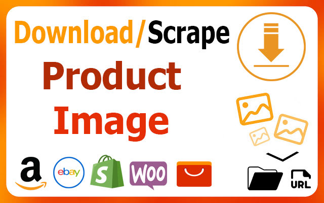 Gig Preview - Scrape or download product images for your ecommerce store