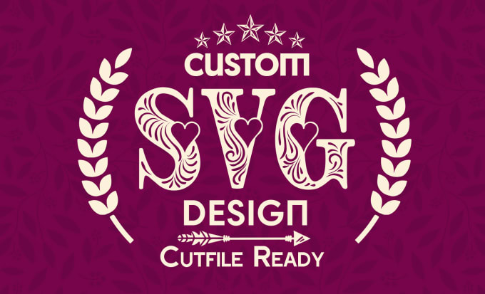 Gig Preview - Do custom svg design for cricut, silhouette studio or glowforge