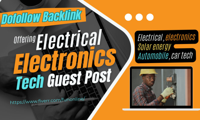 Gig Preview - Do electrical guest post tech guest post high da guest post with seo dofollow