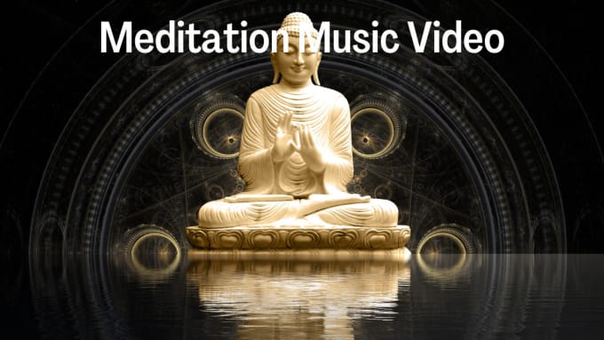 Gig Preview - Make HD meditation and relaxing music video for your channel