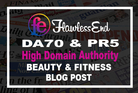 Gig Preview - Publish da70 beauty niche guest blog post