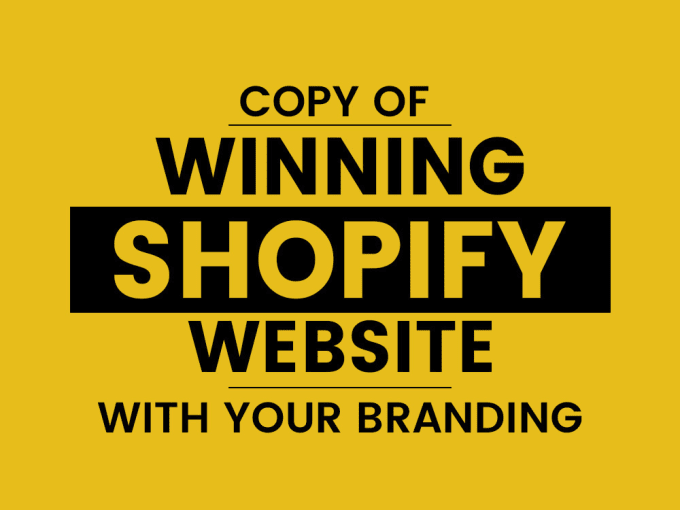 Bestseller - copy or duplicate, design and redesign your shopify store