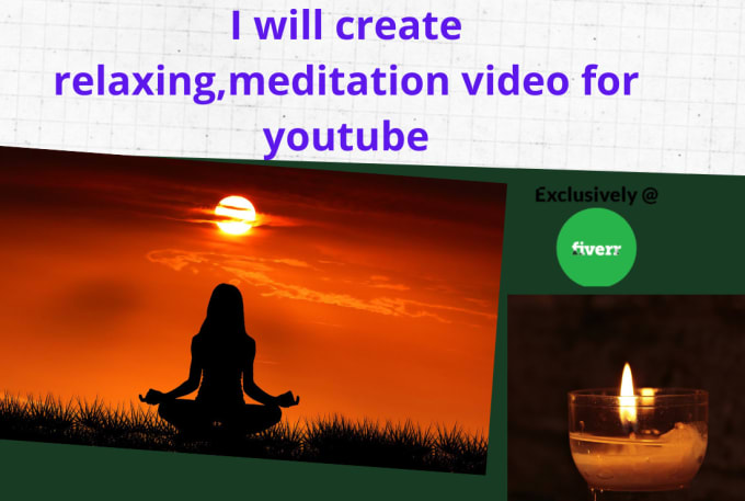 Gig Preview - Create 3hour10 meditation music video for you tube