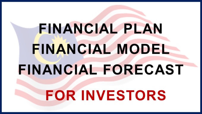 Gig Preview - Create investors financial plan and forecast for malaysia sme