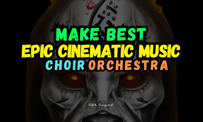 Gig Preview - Compose and produce epic choir orchestral cinematic music