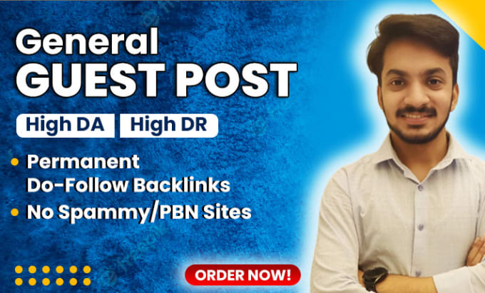 Gig Preview - Publish do follow general guest post with high da backlinks