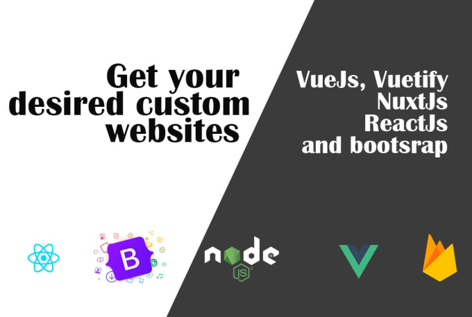 Gig Preview - Create website using vuejs, vuetify, reactjs, nuxtjs and bootstrap