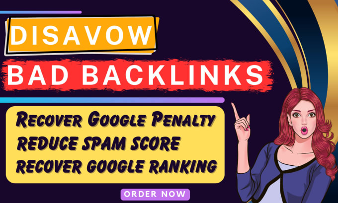 Gig Preview - Disavow bad backlinks spammy toxic links and remove spam score