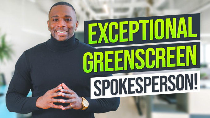 Gig Preview - Record an exceptional spokesperson video with a green screen