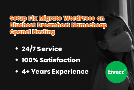 Gig Preview - Setup fix migrate wordpress on bluehost godaddy namecheap cpanel hosting