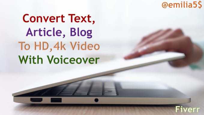 Gig Preview - Convert text, article, blog to HD or 4k video with voiceover