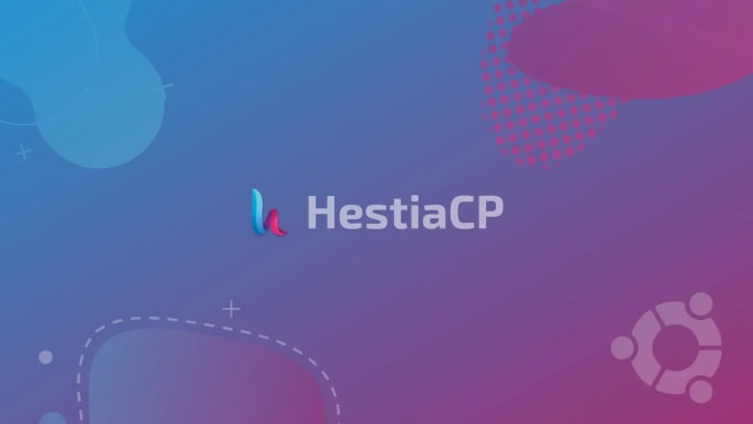 Bestseller - install and configure hestiacp on your vps, the new vestacp