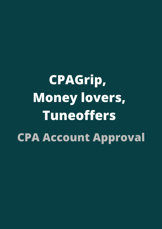 Gig Preview - Get approve cpagrip, money lovers, tuneoffer for anyone