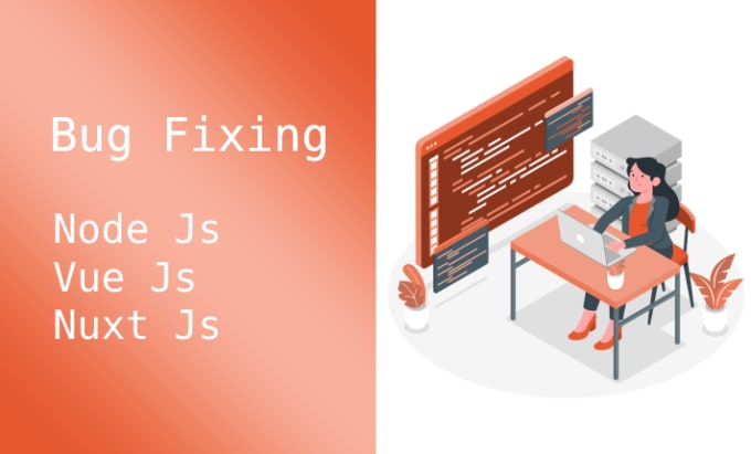 Gig Preview - Fix bug error related to node js and be your backend developer