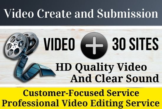 Gig Preview - Do video creation and video submission on 30 high PR sites