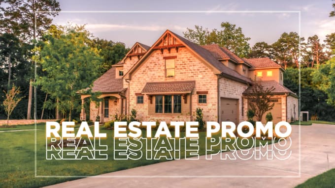 Gig Preview - Create real estate promo videos