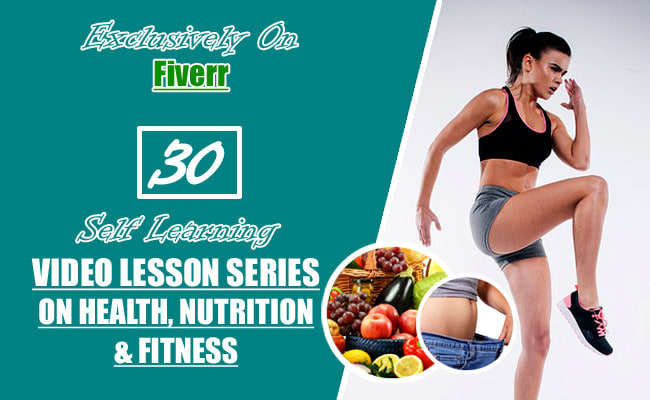 Gig Preview - Give 30 step by step video guides on health, nutrition and fitness