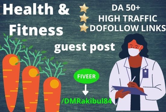 Gig Preview - Do guest post on health and fitness blog with permanent dofollow backlink