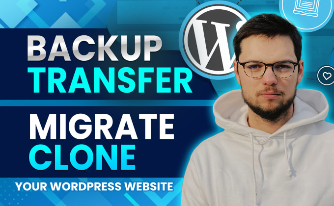 Gig Preview - Backup, transfer or migrate your wordpress website