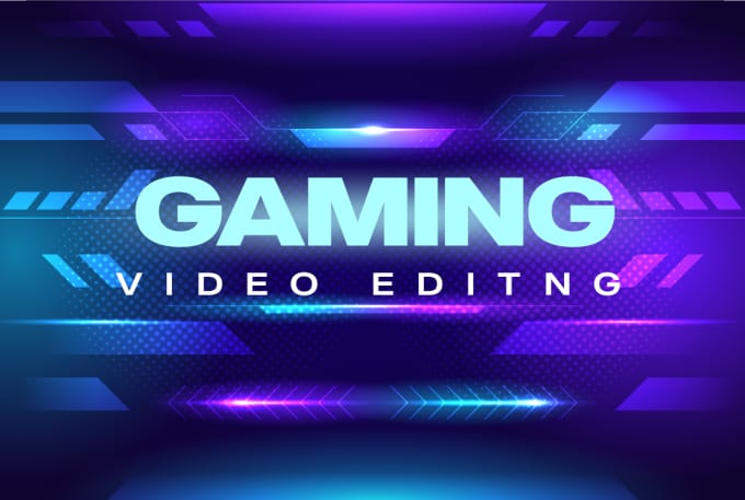 Gig Preview - Do gaming video editing and gaming montage