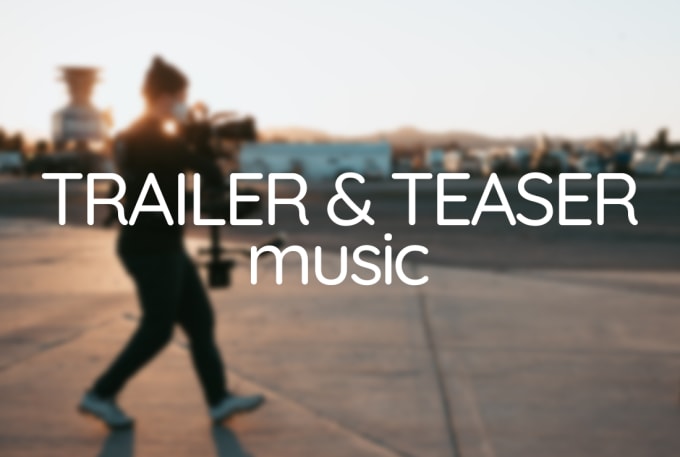 Gig Preview - Compose trailer teaser music for your media