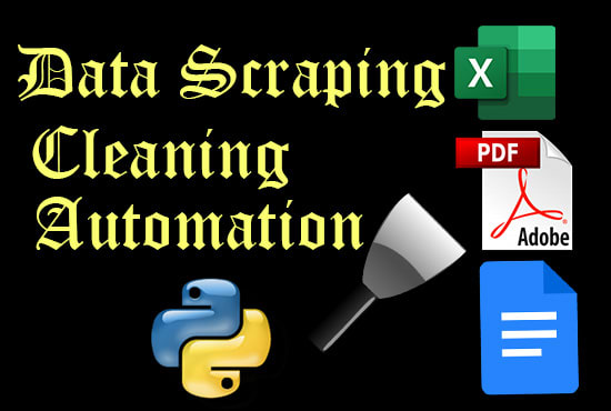 Gig Preview - Use python for data scraping, cleaning and automation of excel, CSV and PDF