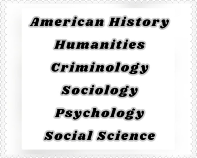 Gig Preview - Work on american history, psychology, sociology and criminology essays