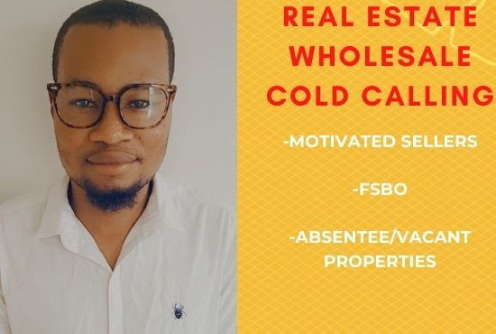 Gig Preview - Do your real estate wholesale cold calling