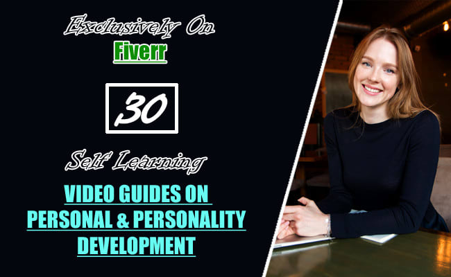 Gig Preview - Give 30 step by step video guides on personal development and self help