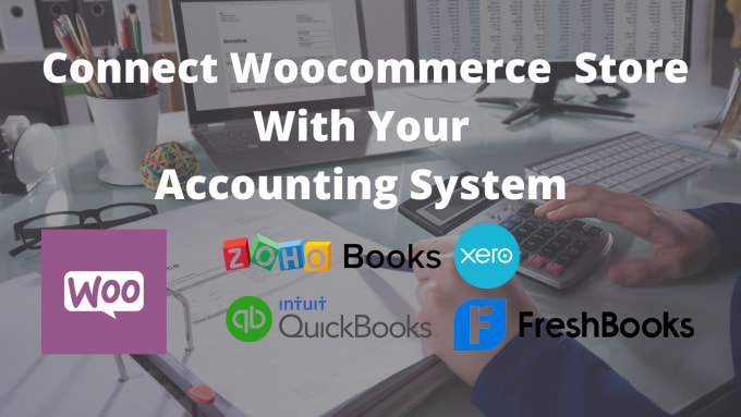 Gig Preview - Integrate woocommerce store with quickbooks, xero