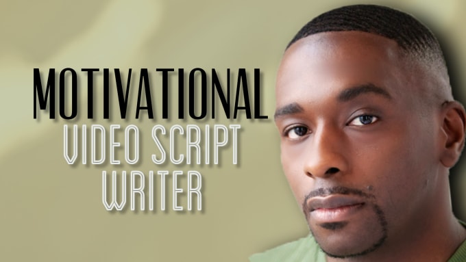 Gig Preview - Write a motivational or inspirational script