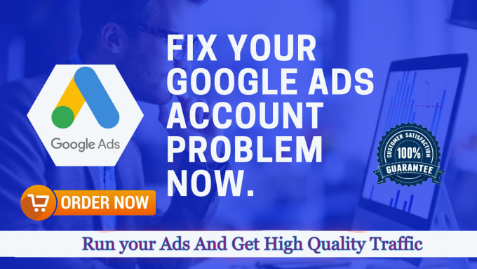 Gig Preview - Fix your google ads account problem and run your ads