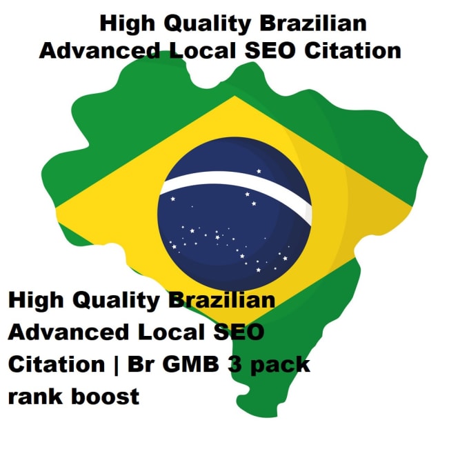 Gig Preview - High quality brazilian advanced local SEO citation and br gmb 3 pack rank boost