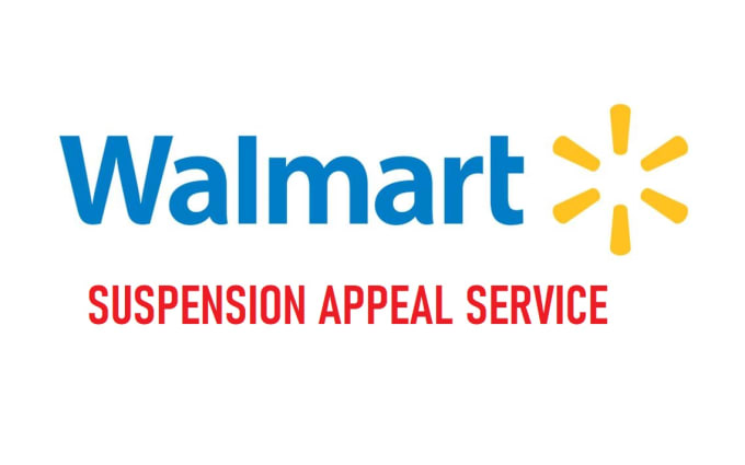 Gig Preview - Write walmart account suspension appeal letter plan of action