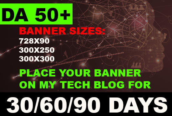 Gig Preview - Advertise your banner on my tech blog for 30 days