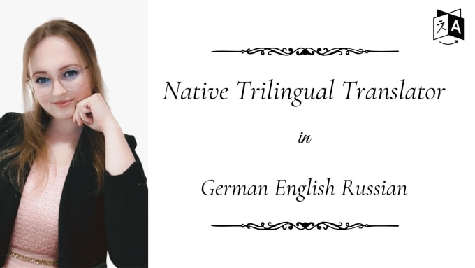 Gig Preview - Be native trilingual translator in english german russian