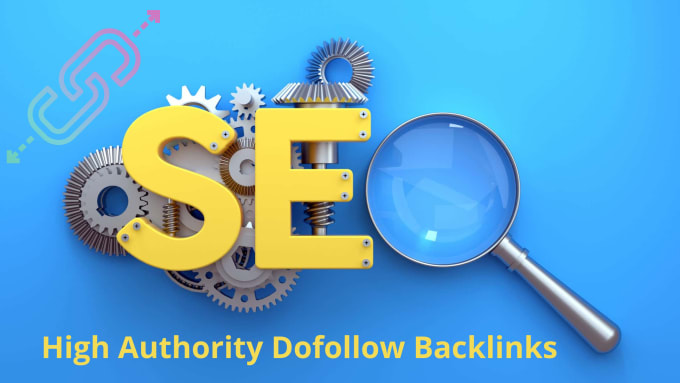 Gig Preview - Do high authority do follow backlinks