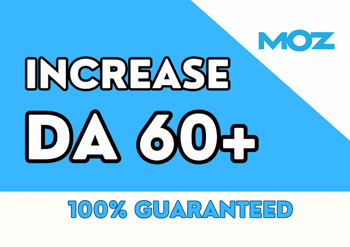 Gig Preview - Increase domain authority moz da 60 plus with save method