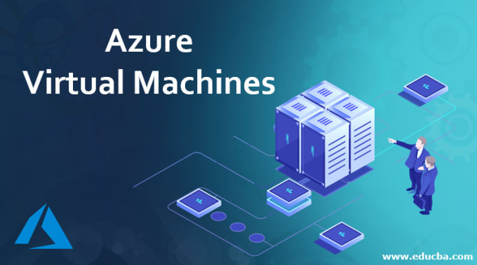 Gig Preview - Create and configure azure virtual machines