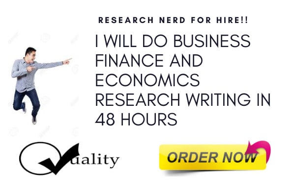 Gig Preview - Do business finance and economics research writing in 48 hours