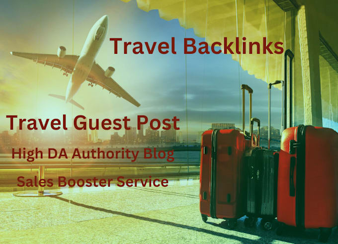 Gig Preview - Publish dofollow seo guest post on travel tourism website contextual backlinks