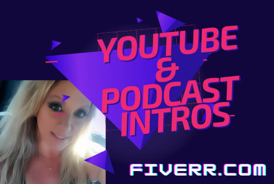 Gig Preview - Record a female youtube or podcast intro