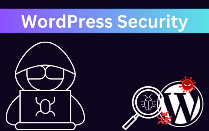 Gig Preview - Do wordpress malware removal and improve wordpress security fix hacked website