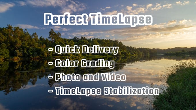 Gig Preview - Create a professional timelapse for you