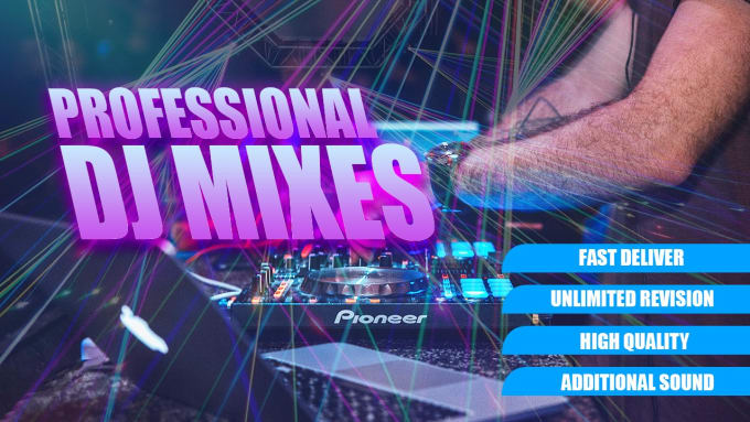 Gig Preview - Make dj mix,dj mixing all styles your special party