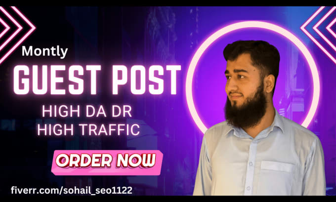 Gig Preview - Do monthly guest posts on high da dr and high traffic sites