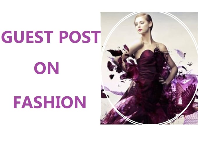 Gig Preview - Do guest post on beauty and fashion blogs