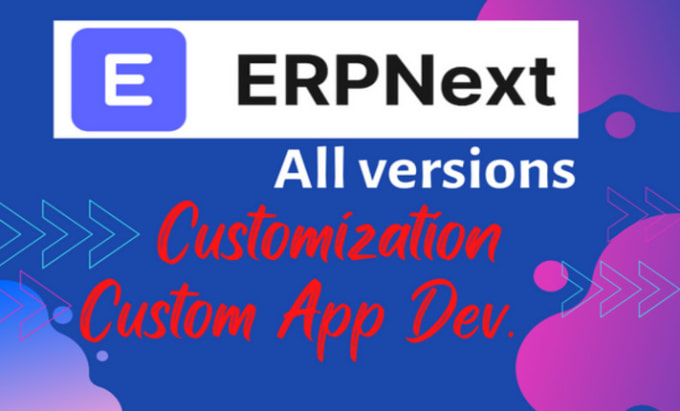 Gig Preview - Do customization, development and everything in erpnext and frappe