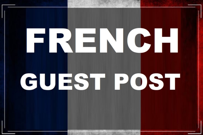 Gig Preview - Publish high DR da guest post on french blog