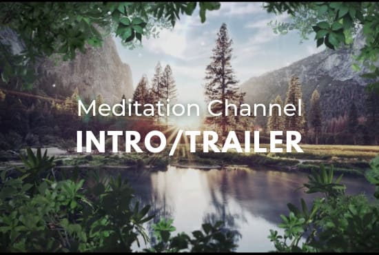 Gig Preview - Make meditation channel intro or trailer video